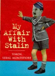 Cover of: My affair with Stalin by Simon Sebag-Montefiore