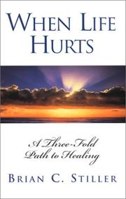 Cover of: When Life Hurts | Brian C. Stiller