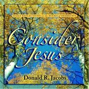 Cover of: Consider Jesus: Daily Reflections on the Book of Hebrews