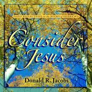 Cover of: Consider Jesus by Donald R. Jacobs, Donald R. Jacobs