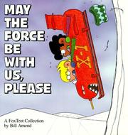 Cover of: May the force be with us, please: a FoxTrot collection