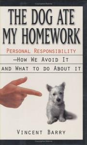 Cover of: The dog ate my homework: personal responsibility--how we avoid it and what to do about it