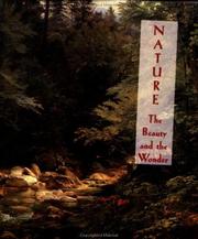 Cover of: Nature: the beauty and the wonder.