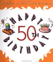 Cover of: Happy 50th birthday: a book of wit and wisdom
