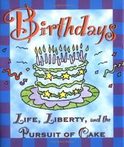 Cover of: Birthdays: life, liberty, and the pursuit of cake