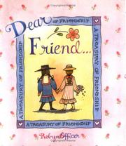 Cover of: Dear Friend: A Treasury of Friendship