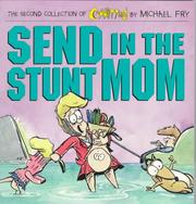 Cover of: Send in the stunt mom: the second collection of Committed