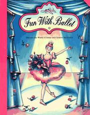 Cover of: Fun with ballet: discover the world of dance and creative movement