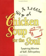 Cover of: A little sip of chicken soup for the soul: inspiring stories of self-affirmation.