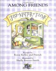 Cover of: Just A Matter Of Thyme - Among Friends by Roxie Kelley, Shelly Reeves Smith, Mo.) Among Friends (Group : Linn Creek, Roxie Kelly and Friends, K.C. Kelley, K.C. Kelley