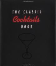 Cover of: The Classic Cocktails Book by Daniel R. White