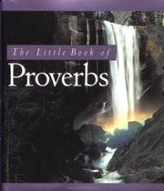 Cover of: The little book of Proverbs: adapted from the King James Bible