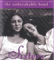 Cover of: Sisters: the unbreakable bond