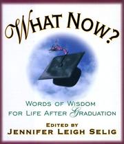 Cover of: What now? | Jennifer Leigh Selig