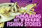 Cover of: Amazing but true fishing stories