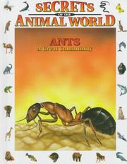 Cover of: Ants                                                                       C: A Great Community (Secrets of the Animal World)