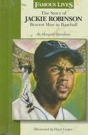 Cover of: The story of Jackie Robinson, bravest man in baseball by Margaret Davidson
