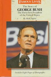 Cover of: The story of George Bush: the forty-first president of the United States