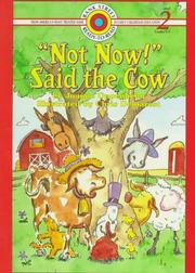 Cover of: "Not now!" said the cow by Joanne Oppenheim