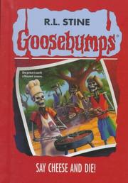 Cover of: Say cheese and die! by R. L. Stine