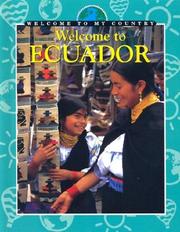 Cover of: Welcome to Ecuador (Welcome to My Country) by Vimala Alexander, Amy S. Daniels, Vimala Alexander, Amy S. Daniels