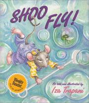 Cover of: Shoo fly! | Iza Trapani