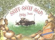 Cover of: Sniff-snuff-snap! by Lynley Dodd