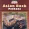 Cover of: Asian Rock Pythons (World's Largest Snakes)