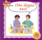 Cover of: No Digas Eso!/Don't Say That (Ninos Educados - Courteous Kids)
