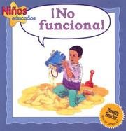 Cover of: No Funciona!/It Won't Work (Ninos Educados - Courteous Kids)