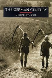Cover of: The German century by Michael Stürmer