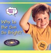 Cover of: Why Is the Sun So Bright? (What Where Why?)