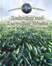 Cover of: Reducing And Recycling Waste (Improving Our Environment)