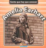 Cover of: Amelia Earhart (Gente Que Hay Que Concer)