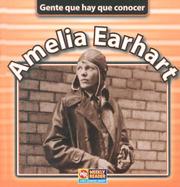 Amelia Earhart (Gente Que Hay Que Concer) by Jonatha A. Brown