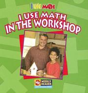 Cover of: I Use Math in the Workshop (I Use Math) by 
