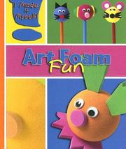 Cover of: Art Foam Fun (I Made It Myself) by Helene Leroux-Hugon