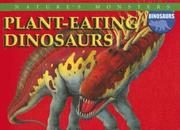 Plant-eating Dinosaurs (Nature's Monsters: Dinosaurs) by Brenda Ralph Lewis