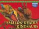 Cover of: Small & Deadly Dinosaurs: Small And Deadly Dinosaurs (Nature's Monsters: Dinosaurs)