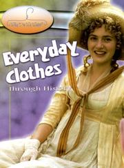 Cover of: Everyday Clothes Through History (Why Do We Wear?)