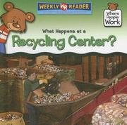 Cover of: What Happens at a Recycling Center? (Where People Work)