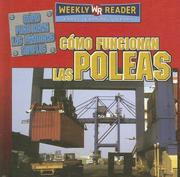 Cover of: Como Funcionan Las Poleas/How Pulleys Work (Como Funcionan Las Maquinas Simples/How Simple Machines Work)