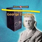 Cover of: George Eastman and the Camera (Inventors and Their Discoveries) by 