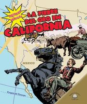 Cover of: La Fiebre Del Oro En California/The California Gold Rush (Historias Graficas/Graphic Histories) by 