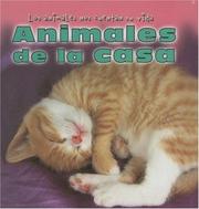 Cover of: Animales De La Casa/Animals Around the House (Los Animales Nos Cuentan Su Vida/Animal Show and Tell)