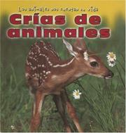 Cover of: Crias De Animales/Baby Animals (Los Animales Nos Cuentan Su Vida/Animal Show and Tell)