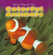 Cover of: Colorful Animals (Animal Show and Tell)