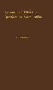 Cover of: Labour and other questions in South Africa: being mainly considerations on the rational and profitable treatment of the coloured races living there.