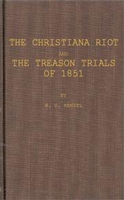 Cover of: The Christiana riot and the treason trials of 1851: an historical sketch.