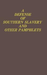 Cover of: A Defense of Southern Slavery and Other Pamphlets